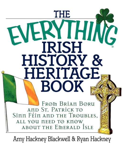 The Everything Irish History  Heritage Book