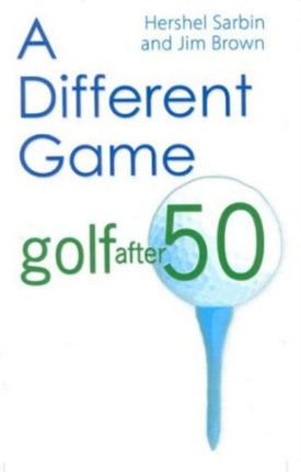 Different Game: Golf After 50