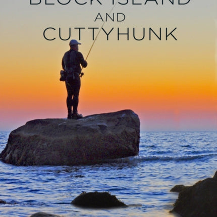 Surfcasting Block Island and Cuttyhunk