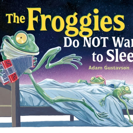 The Froggies Do NOT Want to Sleep