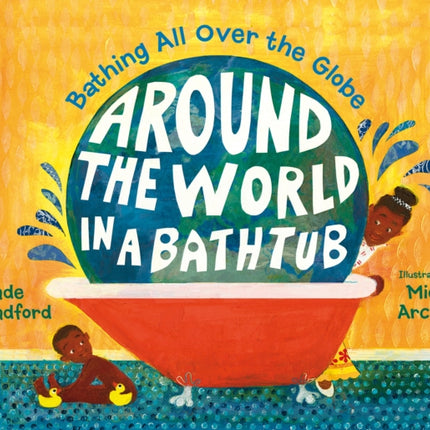 Around the World in a Bathtub: Bathing All Over the Globe