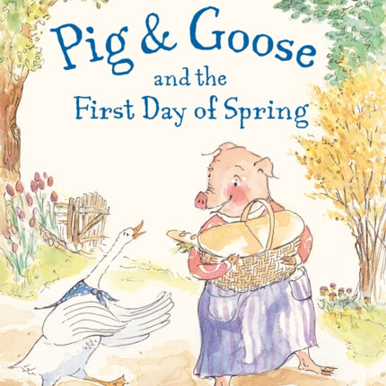 Pig & Goose and the First Day of Spring