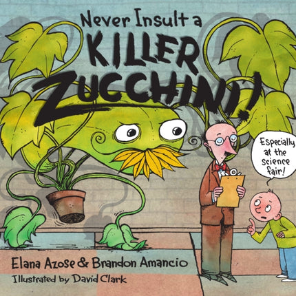 Never Insult a Killer Zucchini