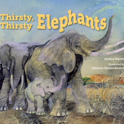 Thirsty, Thirsty Elephants
