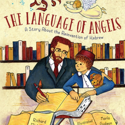 The Language of Angels: A Story About the Reinvention of Hebrew