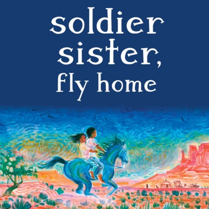 Soldier Sister, Fly Home