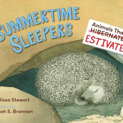 Summertime Sleepers: Animals That Estivate