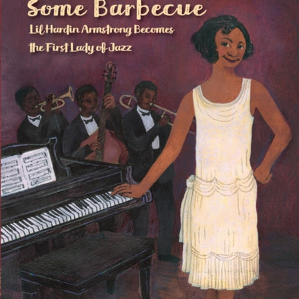 Struttin' with Some Barbecue: Lil Harden Armstrong Becomes the First Lady of Jazz