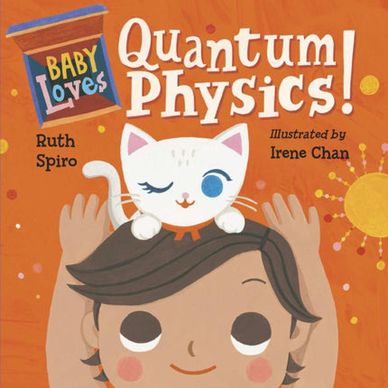 Baby Loves Quantum Physics!