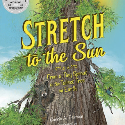 Stretch to the Sun: From a Tiny Sprout to the Tallest Tree on Earth