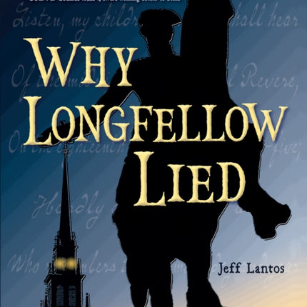 Why Longfellow Lied: The Truth About Paul Revere's Midnight Ride