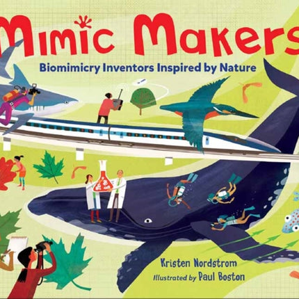 Mimic Makers: Biomimicry Inventors Inspired by Nature