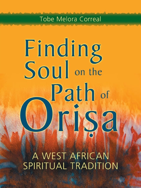 Finding Soul on the Path of Orisa: A West African