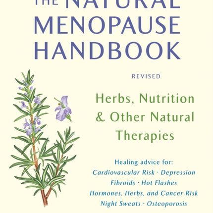 The Natural Menopause Handbook: Herbs, Nutrition, & Other Natural Therapies