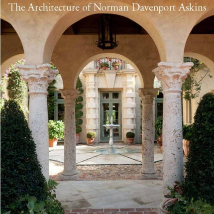 Inspired by Tradition: The Architecture of Norman Davenport Askins