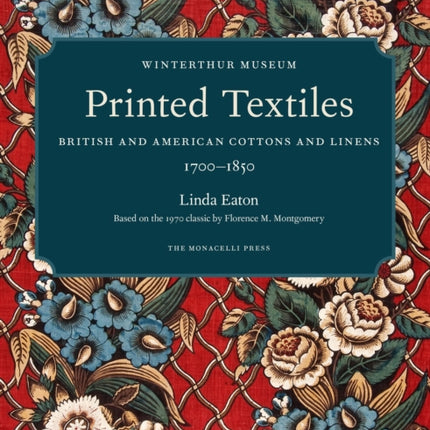 Printed Textiles: British and American Cottons and Linens 1700-1850