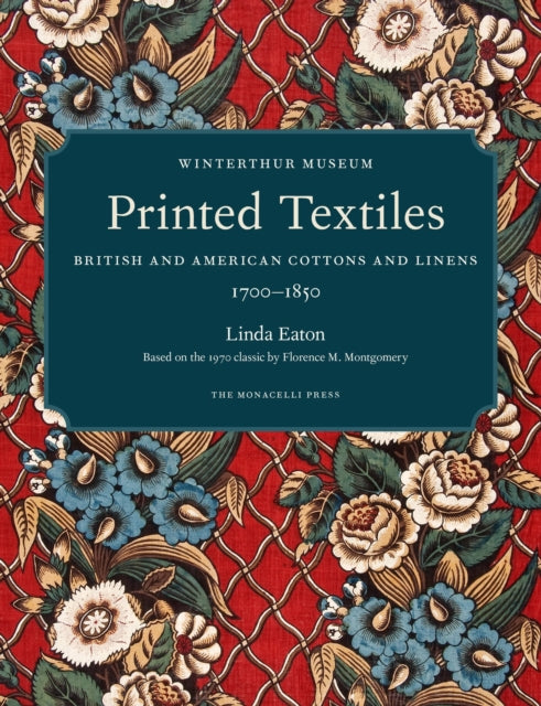 Printed Textiles: British and American Cottons and Linens 1700-1850