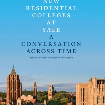 The New Residential Colleges at Yale