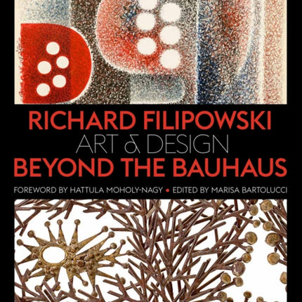 Richard Filipowski: Art and Design Beyond the Bauhaus