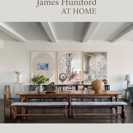 James Huniford: At Home