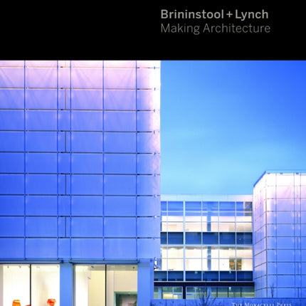 Brininstool + Lynch: Making Architecture