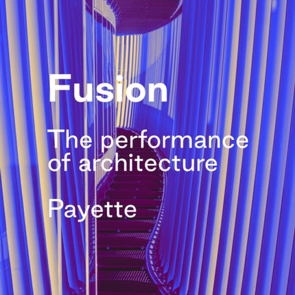 Fusion: The Performance of Architecture