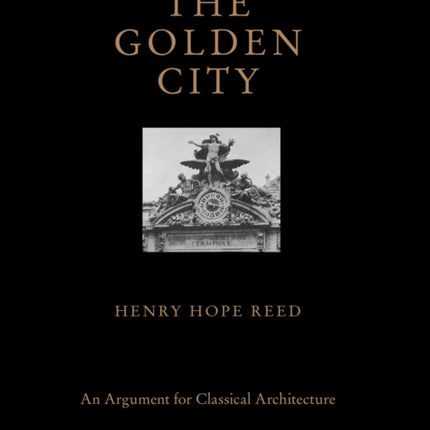 The Golden City: An Argument for Classical Architecture