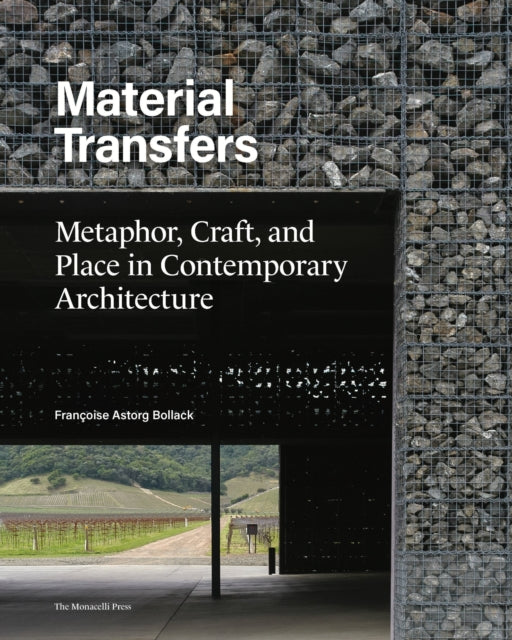 Material Transfers: Metaphor, Craft, and Place in Contemporary Architecture