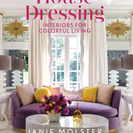 House Dressing: Interiors for Colorful Living