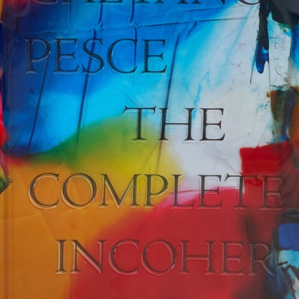 Gaetano Pesce: The Complete Incoherence