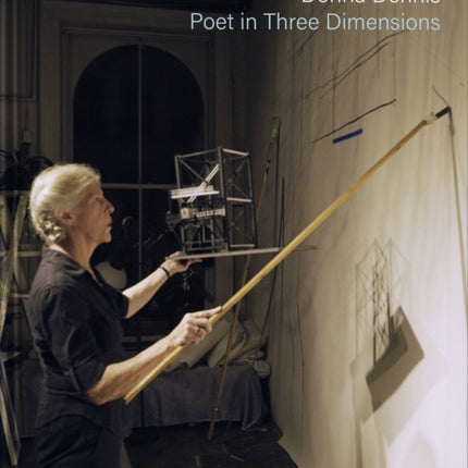 Donna Dennis: Poet in Three Dimensions