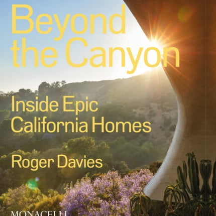 Beyond the Canyon: Inside Epic California Homes