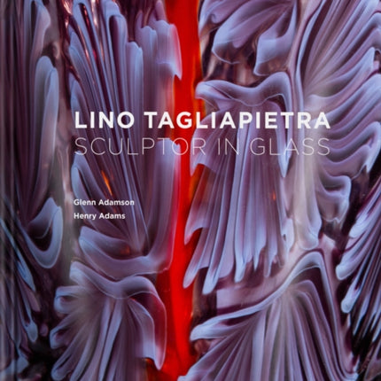 Lino Tagliapietra: Sculptor in Glass