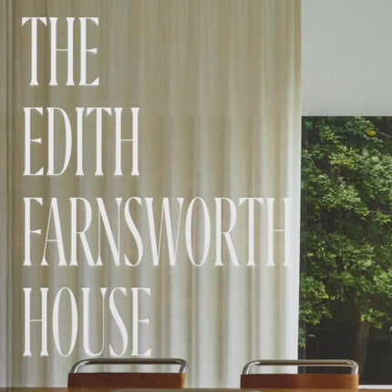 The Edith Farnsworth House