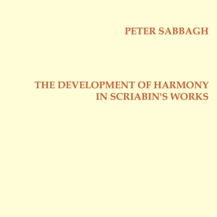 The Development of Harmony in Scriabin´s Works