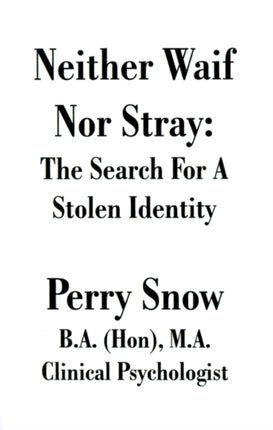 Neither Waif Nor Stray: The Search for a Stolen Identity