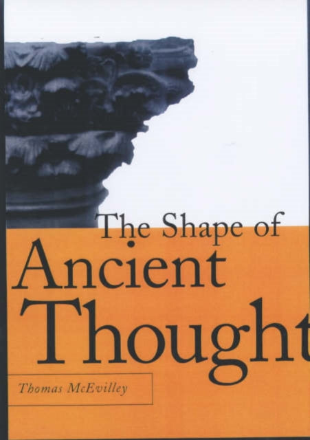 The Shape of Ancient Thought: Comparative Studies in Greek and Indian Philosophies