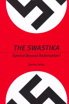 The Swastika: Symbol Beyond Redemption?