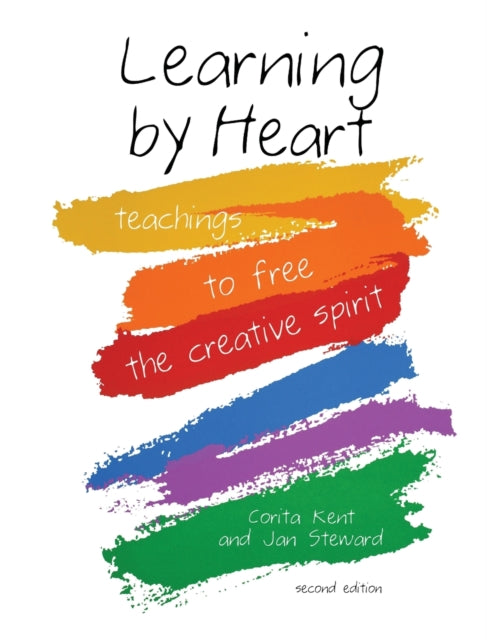 Learning by Heart: Teachings to Free the Creative Spirit