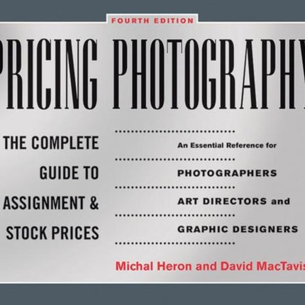 Pricing Photography: The Complete Guide to Assignment and Stock Prices