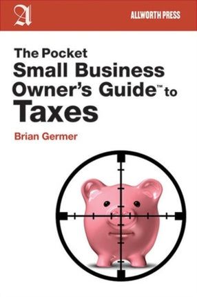 The Pocket Small Business Owner's Guide to Taxes