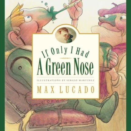 If Only I Had a Green Nose