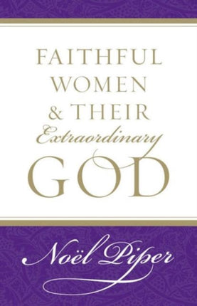 Faithful Women and Their Extraordinary God