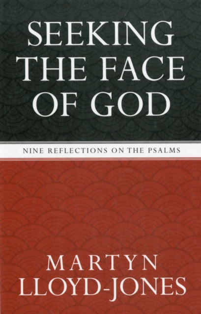 Seeking the Face of God: Nine Reflections on the Psalms