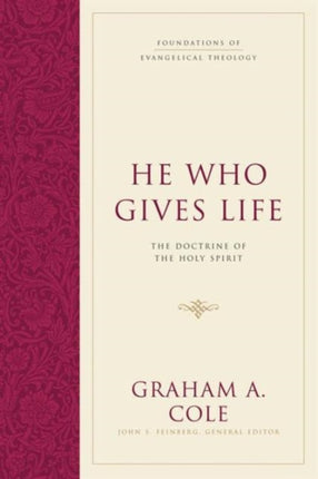 He Who Gives Life: The Doctrine of the Holy Spirit