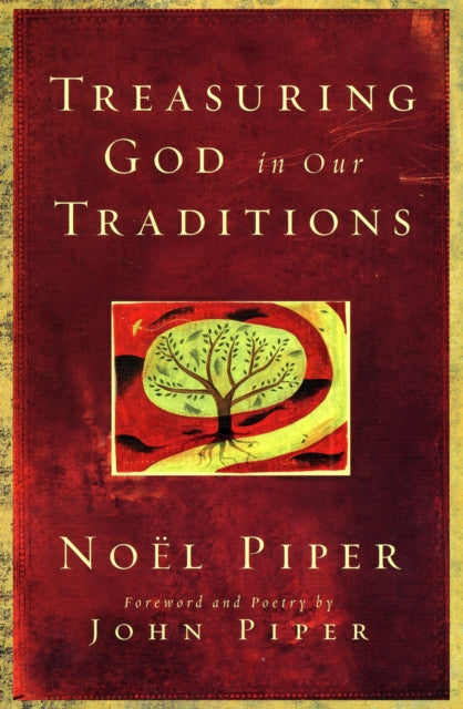Treasuring God in Our Traditions