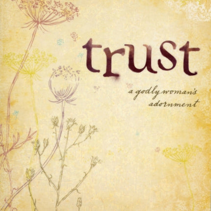 Trust: A Godly Woman's Adornment