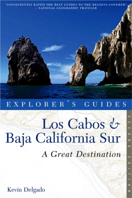 Explorer's Guide Los Cabos & Baja California Sur: A Great Destination