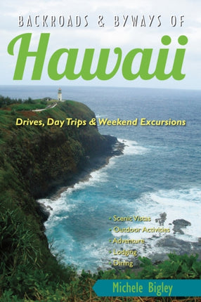 Backroads & Byways of Hawaii: Drives, Day Trips &