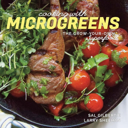 Cooking with Microgreens: The Grow-Your-Own Superfood